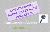CUESTIONARIO LEY 43 DE 1990 ART. 7.