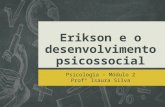 Erikson e o desenvolvimento psicossocial