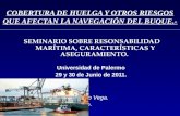 Cobertura huelga otros_riesgos_que_afectan_la_navegacion_buque