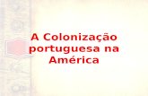 A colonização portuguesa na américa