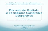 Mercado de capitais e sociedades comerciais desportivas, prof. doutor Rui Teixeira Santos (2012/2013, iseit)