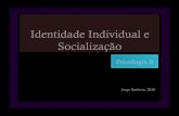 Identidade Pessoal e Socialização