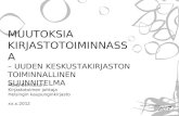 Muutoksia kirjastotoiminnassa, Maija Berndtson, Keskustakirjasto 2017
