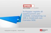 Sviluppo rapido di applicazioni mobile iOS e Android con Corona SDK - SMAU BOLOGNA 6 giugno 2013