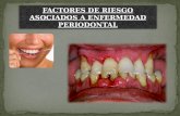 Factores de Riesgo de la enfermedad periodontal