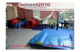 Aula Multisensorial y TIC (Tecnoneet 2010)