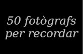 50 fotògrafs per recordar