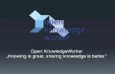 Open KnowledgeWorker „Knowing is great, sharing knowledge is better.“