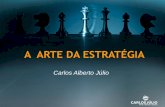 Slides da palestra - A Arte da Estratégia - Carlos Júlio
