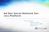 Ad  Hoc  Social  Network  Service  Platform