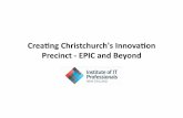 Creating Christchurch's Innovation Precinct - EPIC and Beyond