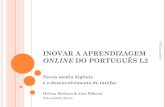 Bidarra e barbara   inovar a aprendizagem online do português l2