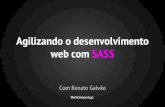 Agilizando o desenvolvimento web com SASS