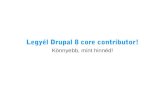 Legyél Drupal 8 core contributor! Könnyebb, mint hinnéd!