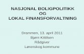 Nasjonal boligpolitikk og lokal finansforvaltning - Bjørn Kittilsen, Lørenskog kommune.