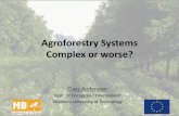 Agroforestry SystemsComplex or worse? by Clas Andersson, Dept. of Energy and Environment Chalmers University of Technology