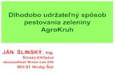 Ján Šlinský - Dlhodobo udržateľný spôsob pestovania zeleniny AgroKruh