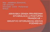 Jasmina Živković, Arhivska građa privrednih subjekata u postupku tranzicije - iskustvo Istorijskog arhiva Požarevac