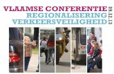 Vlaamse Conferentie Regionalisering Verkeersveiligheid 9/12/13