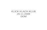 Klick Klack Klub 20.11.09