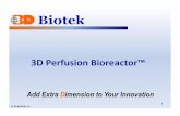 3D Perfusion Bioreactor Technical Presentation