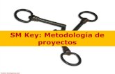 SM Key: Metodología de Proyectos
