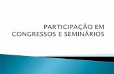 Participação em congressos e seminários