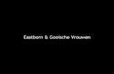 Non Spot Case - Gooische Vrouwen & Eastborn