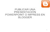 Publicar una presentación en blogger