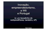 Inovação, Empreendedorismo, a Wii e Portugal