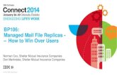 IBM Connect 2014 presentation.  BP106 Managed Mail File Replicas. How to Win Over Users!