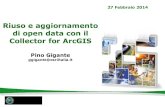 OpenGeoData Italia 2014 - Pino Gigante "Riuso e aggiornamento di open data con Collector for ArcGIS"