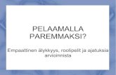 Roolipelaajien empaattinen älykkyys ja ajatuksia arvioinnista pelioppimisessa - Mikko Meriläinen