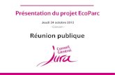 Présentation du projet EcoParc - jeudi 24 octobre 2013 - Carcom