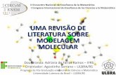 UMA REVISÃO DE LITERATURA SOBRE MODELAGEM MOLECULAR