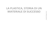 La plastica, storia di un materiale di successo