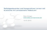 Selbstgesteuertes und kooperatives Lernen mit E-Lectures im Lernszenario VideoLern.