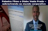 Palestra Filme O Diabo Veste Prada: sobrevivendo a selva corporativa