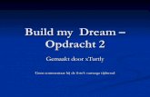 Build My  Dream – Opdracht 2