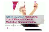 Balancing Your Offline and Online Marketing Communication