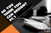 So You Think You Can Design? Pt. 1 - Fluxo Consultoria
