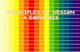 PRINCIPLES OF DESIGN A EMPHASIS