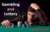 Gambling, Lottery, and Mental Drugs