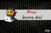Ninja Startup Job