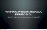 Bayreuther Dialoge 2013 - Vorratsdatenspeicherung, PRISM & Co - der Freiheits-/Sicherheitstradeoff