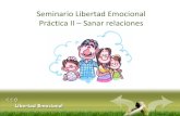 Seminario de Libertad Emocional 2014: Práctica 2/3; Sanar relaciones