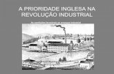 A prioridade inglesa_na_revolucao_industrial