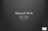 Shared tech