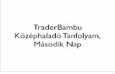 Traderbambu - Középhaladó TB 2. Nap
