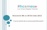 Rencontre IRL #hcsmeur - Club Digital Santé du 09 octobre 2013